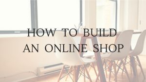 How to build an online shop