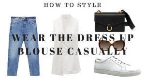 How to wear dress up blouse casually