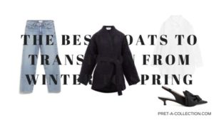 The Best Coats to Transition from Winter to Spring