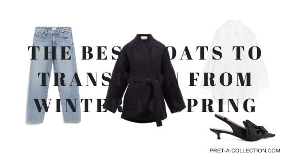 The Best Coats to Transition from Winter to Spring