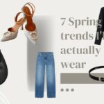 7 Spring trends I'll actually wear